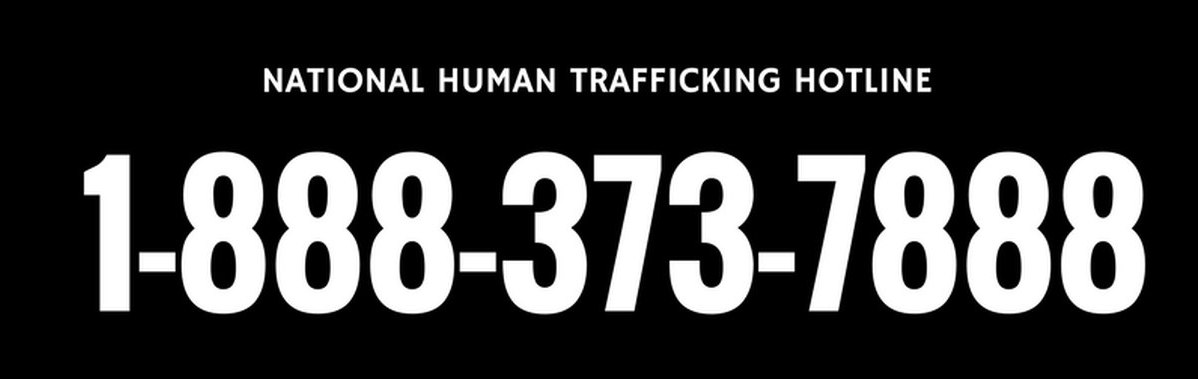 National Human Trafficking Hotline - 888-373-7888